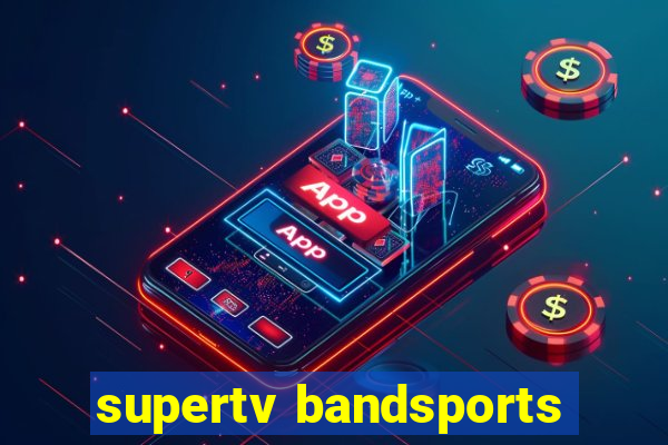 supertv bandsports